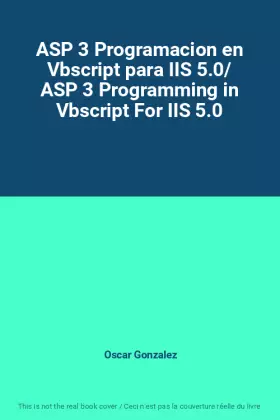 Couverture du produit · ASP 3 Programacion en Vbscript para IIS 5.0/ ASP 3 Programming in Vbscript For IIS 5.0