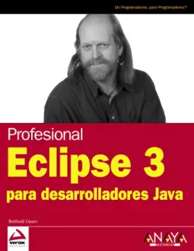 Couverture du produit · Eclipse 3 para desarrolladores Java (Anaya Multimedia/Wrox)