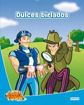 Couverture du produit · Lazy Town. Dulces birlados