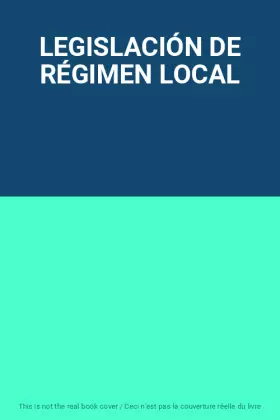 Couverture du produit · LEGISLACIÓN DE RÉGIMEN LOCAL
