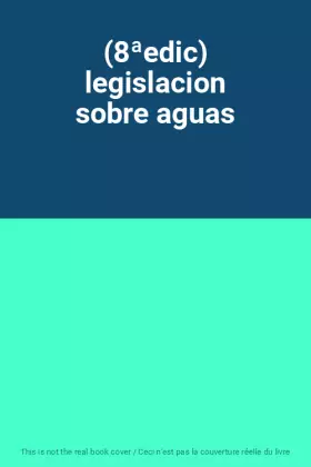 Couverture du produit · (8ªedic) legislacion sobre aguas