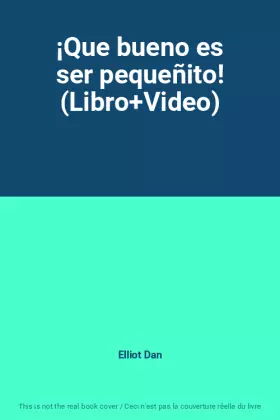 Couverture du produit · ¡Que bueno es ser pequeñito! (Libro+Video)