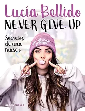Couverture du produit · Never give up: Secretos de una muser (Hobbies)