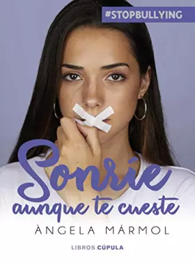 Couverture du produit · Sonríe aunque te cueste: #stopbullying (Hobbies)
