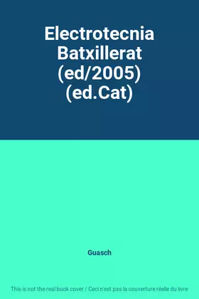 Couverture du produit · Electrotecnia Batxillerat (ed/2005) (ed.Cat)