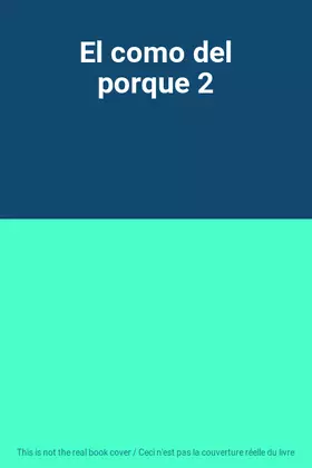 Couverture du produit · El como del porque 2