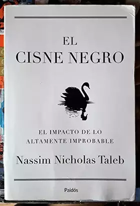 Couverture du produit · El cisne negro : el impacto de lo altamente improbable