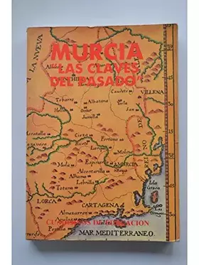 Couverture du produit · Murcia : las claves del pasado