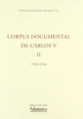Couverture du produit · Corpus documental de Carlos V.Tomo II