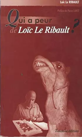Couverture du produit · Qui a peur de Loïc Ribault