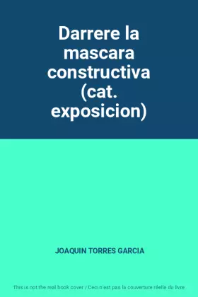 Couverture du produit · Darrere la mascara constructiva (cat. exposicion)