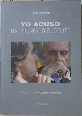 Couverture du produit · YO ACUSO HA TRIUNFADO EL DELITO