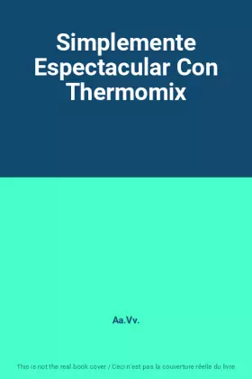 Couverture du produit · Simplemente Espectacular Con Thermomix