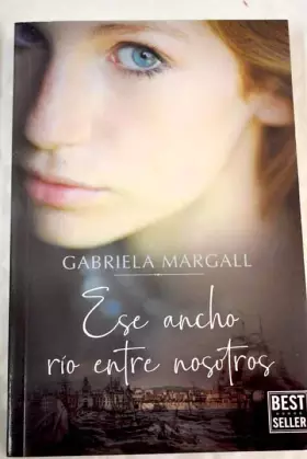 Couverture du produit · Ese ancho río entre nosotros