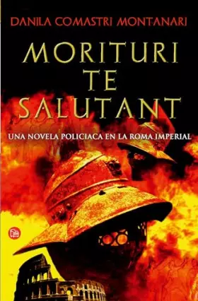 Couverture du produit · MORITURI TE SALUTANT FG DANILA COMASTRI