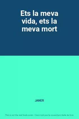 Couverture du produit · Ets la meva vida, ets la meva mort