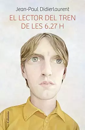 Couverture du produit · El lector del tren de les 6.27 h (Clàssica)