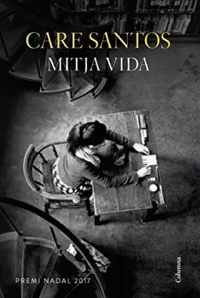 Couverture du produit · Mitja vida: Premi Nadal 2017
