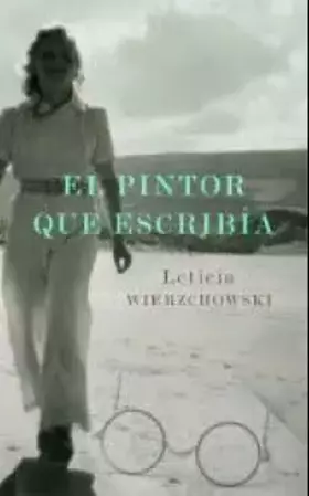 Couverture du produit · EL PINTOR QUE ESCRIBIA: 00000 (BYBLOS)