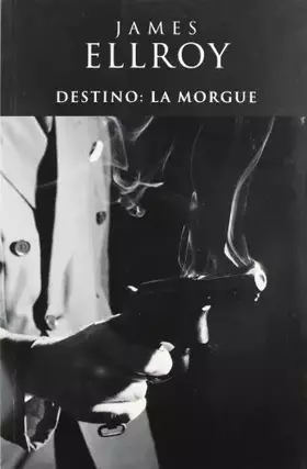 Couverture du produit · DESTINACION: LA MORGUE (AFLUENTES)