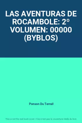 Couverture du produit · LAS AVENTURAS DE ROCAMBOLE: 2º VOLUMEN: 00000 (BYBLOS)