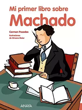 Couverture du produit · Mi primer libro sobre Machado/ My First Book about Machado