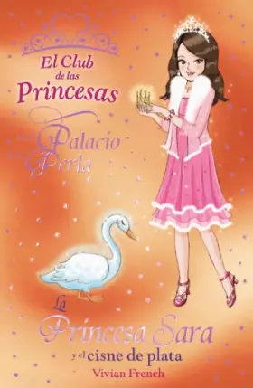 Couverture du produit · La Princesa Sara y el cisne de plata