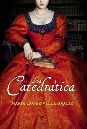 Couverture du produit · La catedrática (ESPASA NARRATIVA)