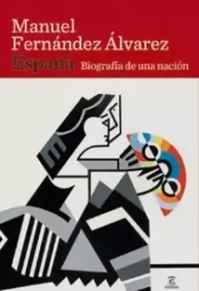 Couverture du produit · España. Biografía de una nación: 1 (ESPASA FORUM)