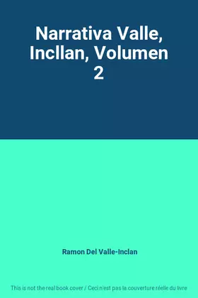 Couverture du produit · Narrativa Valle, Incllan, Volumen 2
