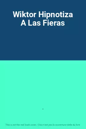 Couverture du produit · Wiktor Hipnotiza A Las Fieras