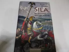 Couverture du produit · Sila, el último republicano