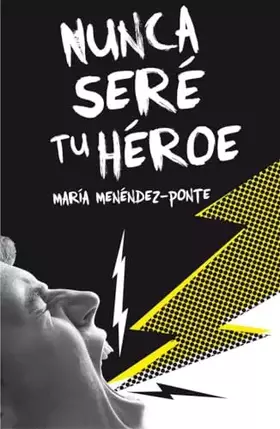 Couverture du produit · Nunca seré tu héroe (Gran Angular)