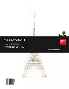 Couverture du produit · Passarelle 1. Cahier d´activités: Français A1-A2