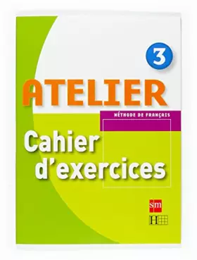 Couverture du produit · Méthode de français 3. Atelier. Cahier d'exercices