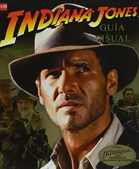 Couverture du produit · Indiana Jones. Guía visual