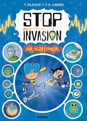 Couverture du produit · STOP INVASIÓN. UNA PIZZA ESPACIAL: 1