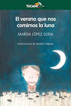 Couverture du produit · EL VERANO QUE NOS COMIMOS LA LUNA