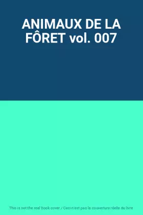 Couverture du produit · ANIMAUX DE LA FÔRET vol. 007