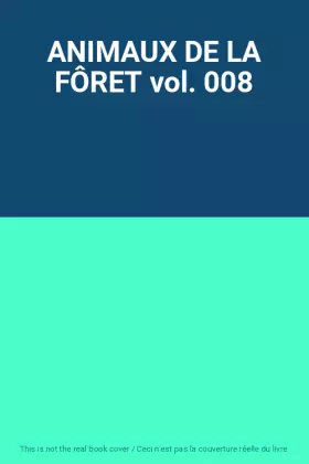 Couverture du produit · ANIMAUX DE LA FÔRET vol. 008