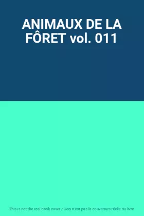Couverture du produit · ANIMAUX DE LA FÔRET vol. 011