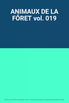 Couverture du produit · ANIMAUX DE LA FÔRET vol. 019