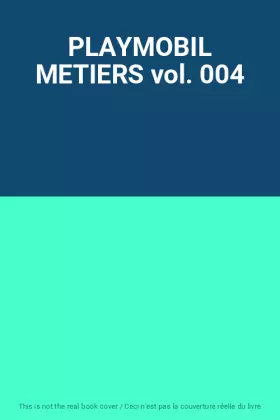 Couverture du produit · PLAYMOBIL METIERS vol. 004