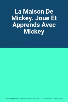 Couverture du produit · La Maison De Mickey. Joue Et Apprends Avec Mickey