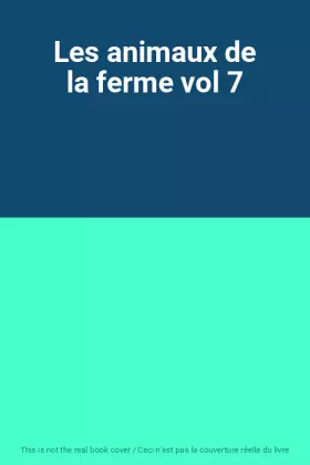 Couverture du produit · Les animaux de la ferme vol 7