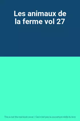 Couverture du produit · Les animaux de la ferme vol 27