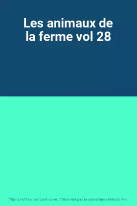 Couverture du produit · Les animaux de la ferme vol 28