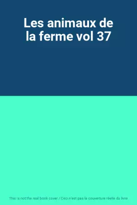 Couverture du produit · Les animaux de la ferme vol 37