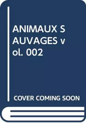 Couverture du produit · ANIMAUX SAUVAGES vol. 002
