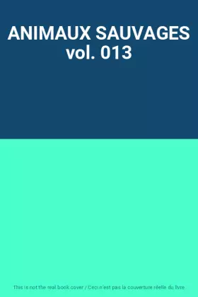 Couverture du produit · ANIMAUX SAUVAGES vol. 013